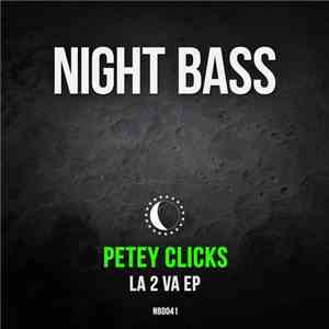 Petey Clicks - LA 2 VA EP flac download