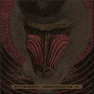 Rhythm Baboon - Jambah Bongo Dub - EP. flac download