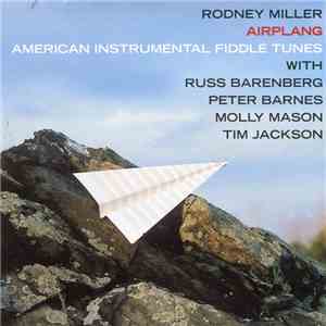 Rodney Miller  - Airplang flac download