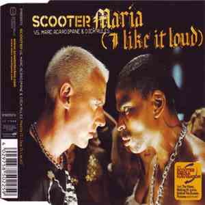 Scooter vs. Marc Acardipane & Dick Rules - Maria (I Like It Loud) flac download