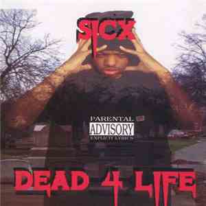 Sicx - Dead 4 Life flac download