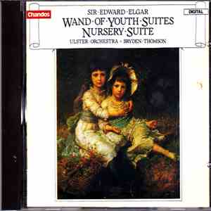 Sir Edward Elgar, Ulster Orchestra, Bryden Thomson - The Wand Of Youth Suites / Nursery Suite flac download