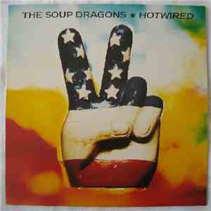 The Soup Dragons - Hotwired flac download