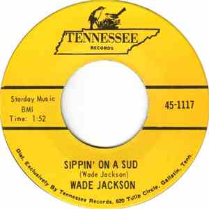 Wade Jackson  - Sippin' On A Sud / I'll Take You Back flac download