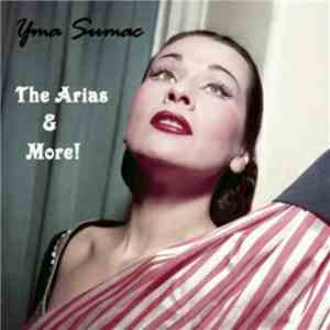 Yma Sumac - The Arias And More! flac download