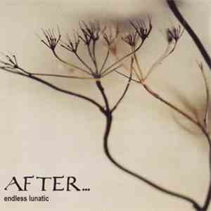 After... - Endless Lunatic flac download