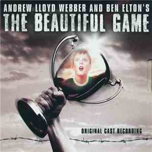 Andrew Lloyd Webber And Ben Elton - The Beautiful Game - Original Cast Recording flac download