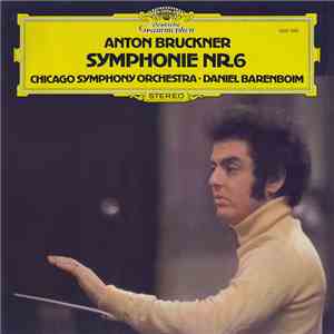 Anton Bruckner - Chicago Symphony Orchestra ▪ Daniel Barenboim - Symphonie Nr. 6 flac download
