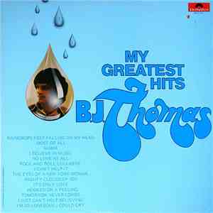 B.J. Thomas - My Greatest Hits flac download