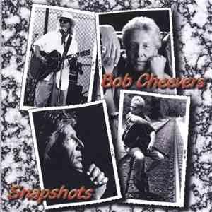 Bob Cheevers - Snapshots flac download
