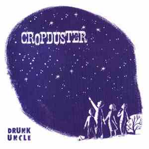 Cropduster  - Drunk Uncle flac download