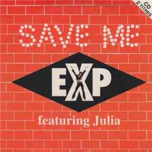 EXP Featuring Julia  - Save Me flac download