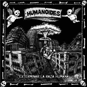 Humanoides  - Exterminar La Raza Humana flac download