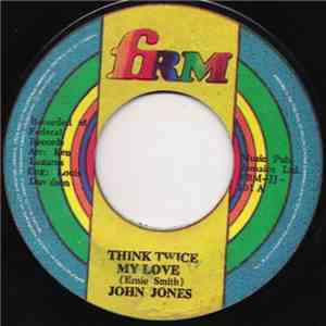John Jones  - Think Twice My Love / I Who Have Nothing flac download