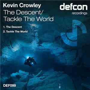 Kevin Crowley  - The Descent / Tackle The World flac download