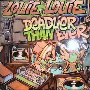 Louie Louie - Deadlier Than Ever flac download