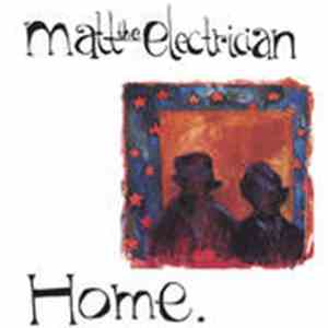 Matt The Electrician - Home. flac download