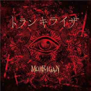 MORRIGAN  - トランキライザ flac download
