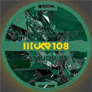 Oliver Kucera - Tension EP flac download