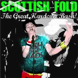 Scottish Fold  - The Great Hardcore Bash! flac download