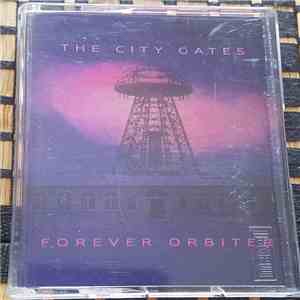 The City Gates - Forever Orbiter flac download