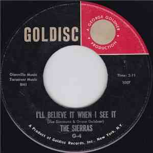 The Sierras  - I'll Believe It When I See It / I Should Have Loved You flac download