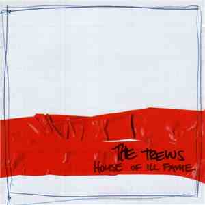 The Trews - House Of Ill Fame w/ The Live Cut flac download