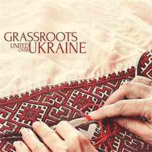 Various - Grassroots: United Over Ukraine flac download