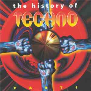 Various - The History Of Techno Part 1 flac download