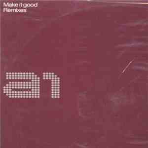 A1 - Make It Good flac download