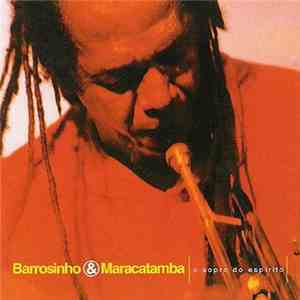 Barrosinho, Maracatamba - O Sopro Do Espírito flac download