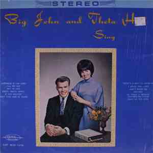 Big John And Theta Hall - Sing flac download