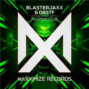 Blasterjaxx & DBSTF - Parnassia flac download