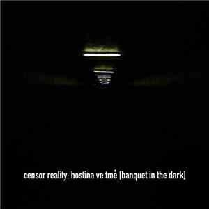 Censor Reality - Hostina Ve Tmě [Banquet In The Dark] flac download