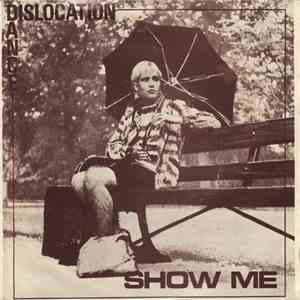 Dislocation Dance - Show Me flac download