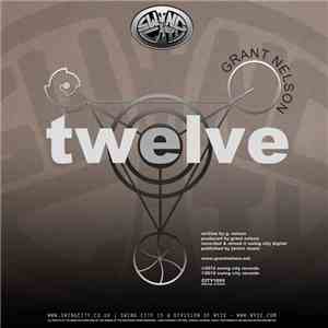 Grant Nelson - Twelve flac download