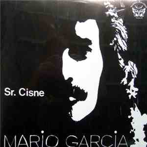 Mario Garcia  - Sr. Cisne flac download