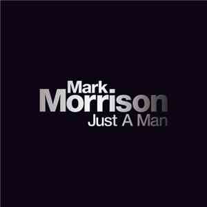 Mark Morrison - Just A Man flac download