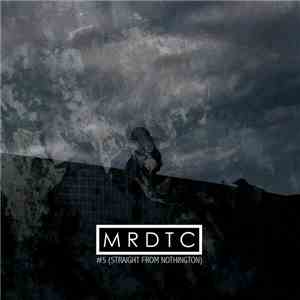 MRDTC - #5 (Straight From Nothington) flac download