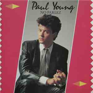 Paul Young - No Parlez flac download