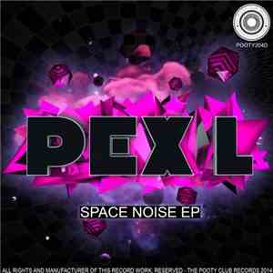 Pex L - Space Noise EP flac download