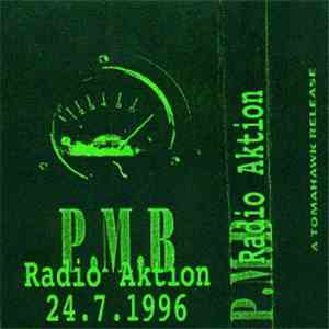 P.M.B. - Radio Aktion 24.7.1996 flac download