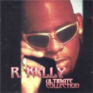 R. Kelly - Ultimate Collection flac download