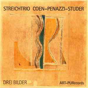 Streichtrio Coen-Penazzi-Studer - Drei Bilder flac download