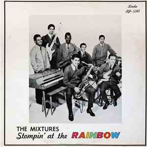The Mixtures  - Stompin' At The Rainbow flac download
