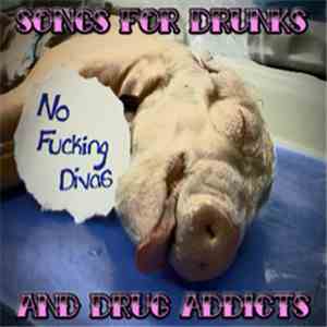 Various - No Fucking Divas (Songs For Drunks And Drug Addicts) flac download