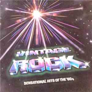 Various - Vintage Rock: Sensational HIts of the '60s flac download