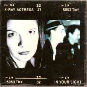 X-Ray Actress - In Your Light flac download