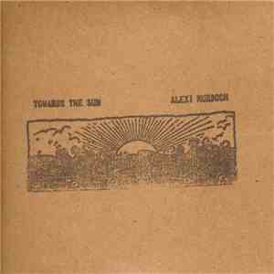 Alexi Murdoch - Towards The Sun flac download