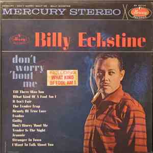 Billy Eckstine - Don't Worry 'Bout Me flac download